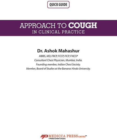 QUICK GUIDE: APPROACH TO COUGH IN CLINICAL PRACTICE by Ashok Mahashur