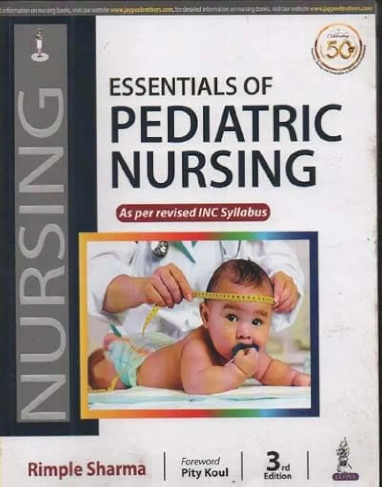ESSENTIALS OF PEDIATRIC NURSING (3RD EDITION) AS PER REVISED INC SYLLABUS BY RIMPLE SHARMA
