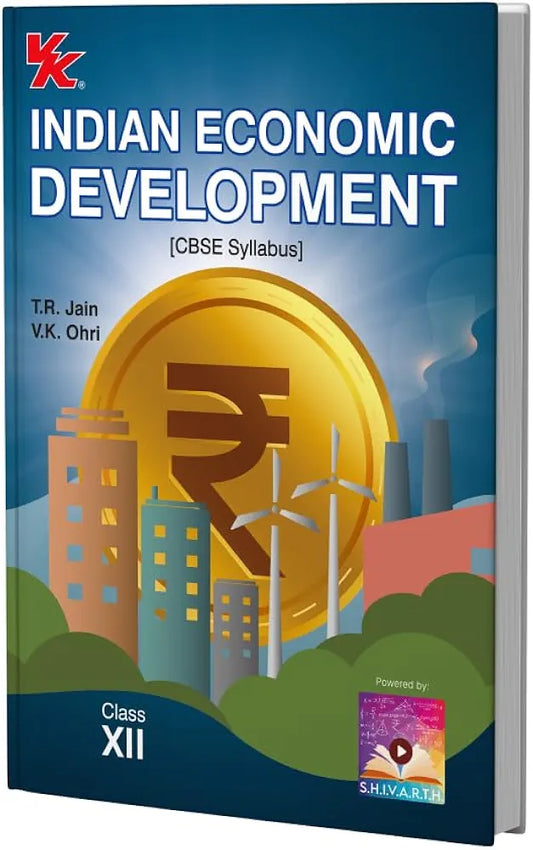 Indian Economic Development for Class 12 | CBSE (NCERT Solved) | Examination 2025-26 | By T.R. Jain & V.K. Ohri