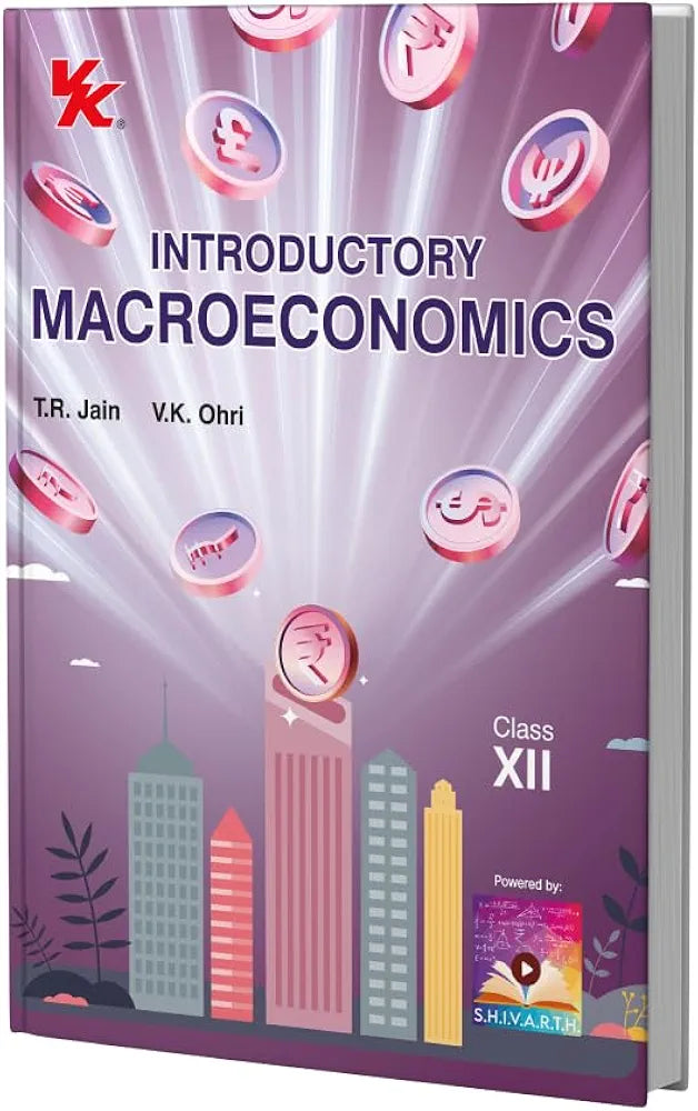 Introductory Macroeconomics for Class 12 | CBSE (NCERT Solved) | Examination 2025-26 | By T.R. Jain & V.K. Ohri