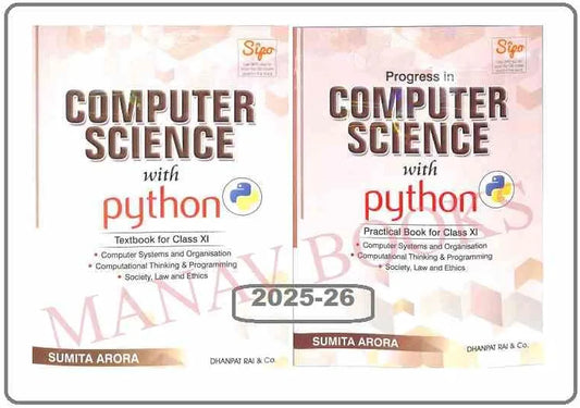 SUMITA ARORA COMPUTER SCIENCE WITH PYTHON CLASS 11 TEXT BOOK WITH PRACTICAL BOOK SET OF 2 BOOKS 2025-26 EXAMINATION SUMITA ARORA DHANPAT RAI CO.2025-26