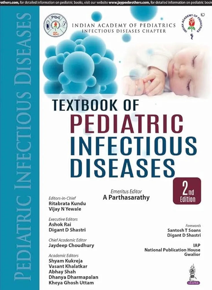 Textbook of Pediatric Infectious Diseases
By A Parthasarathy 2nd edition