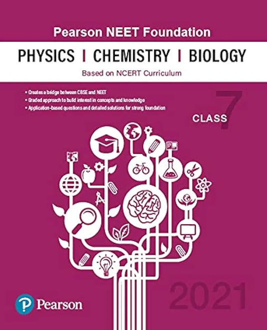PEARSON NEET FOUNDATION PHYSICS /CHEMISTRY/ BIOLOGY BASED ON NCERT CURRICULUM CLASS 7