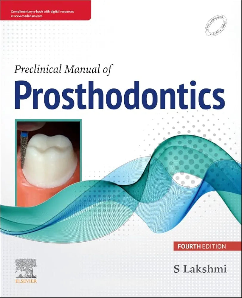 Preclinical Manual of Prosthodontics, by S Lakshmi 4th edition