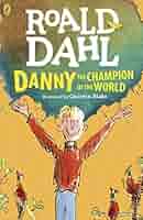 Danny, the Champion of the World By Roald Dahl (Paperback)