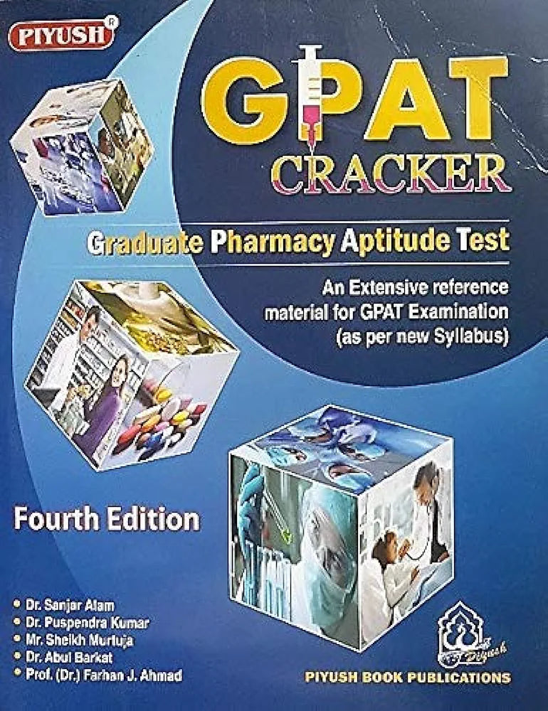 PIYUSH GPAT Cracker (Graduate Pharmacy Aptitude Test) An Extensive Reference Material for GPAT Examination (As Per New Syllabus) 4th edition