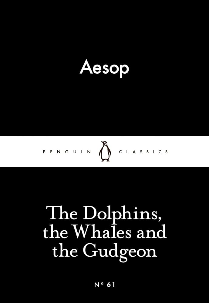 The Dolphins, the Whales and the Gudgeon (Penguin Little Black Classics)