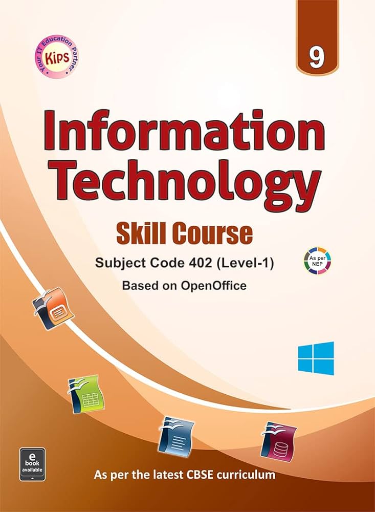 Information Technology Skill Course Level -1 For Class 9 - CBSE - by Jatinder Kaur (2024-25 Examination)