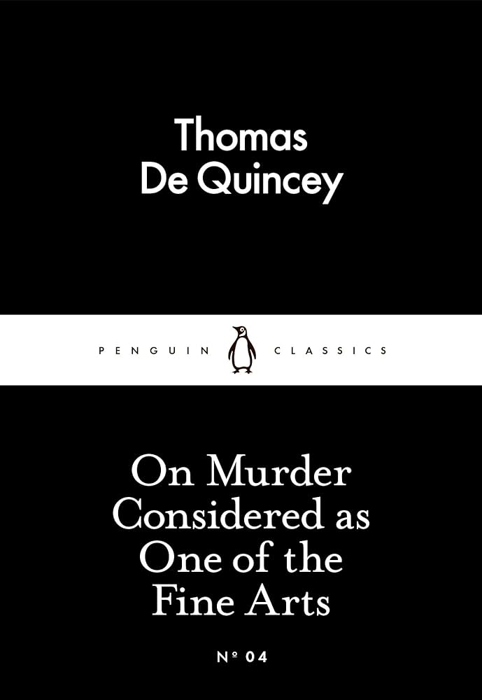 On Murder Considered as One of the Fine Arts (Penguin Little Black Classics)