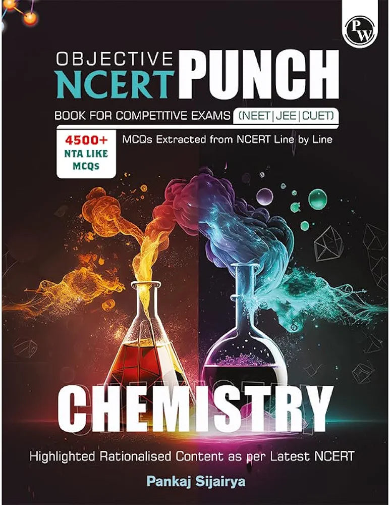 PW Objective NCERT Punch Chemistry for Competitive Exams (NEET | JEE | CUET) | Includes A&R and Statement Type Questions Edition 2023-2024