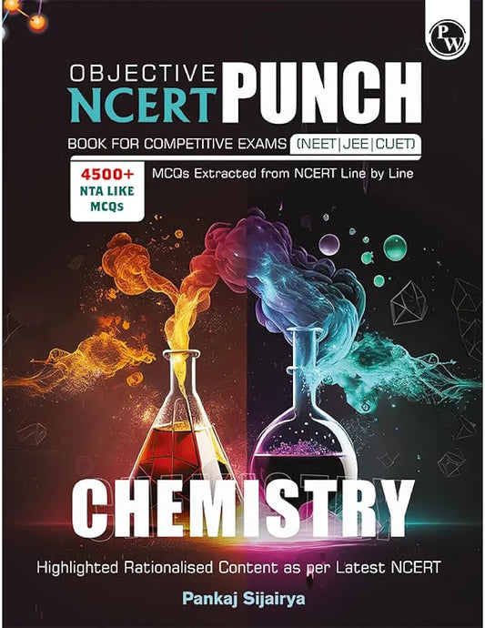 PW Objective NCERT Punch Chemistry for Competitive Exams (NEET | JEE | CUET) | Includes A&R and Statement Type Questions Edition 2023-2024
