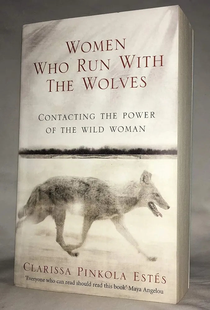 Clarissa Pinkola Estes( Women Who Run With The Wolves Contacting the Power of the Wild Woman (Classic Edition) Paperback - 7 Febuary 2008
