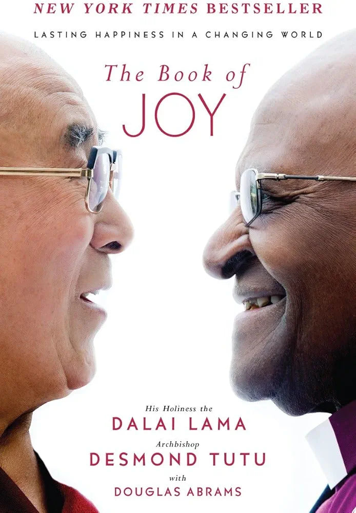 Dalai Lama XIV The Book of Joy: Lasting Happiness in a Changing World
