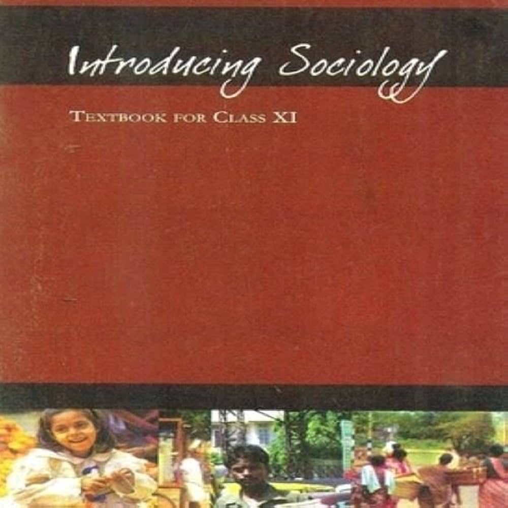 INTRODUCING SOCIOLOGY TEXTBOOK FOR CLASS 11
