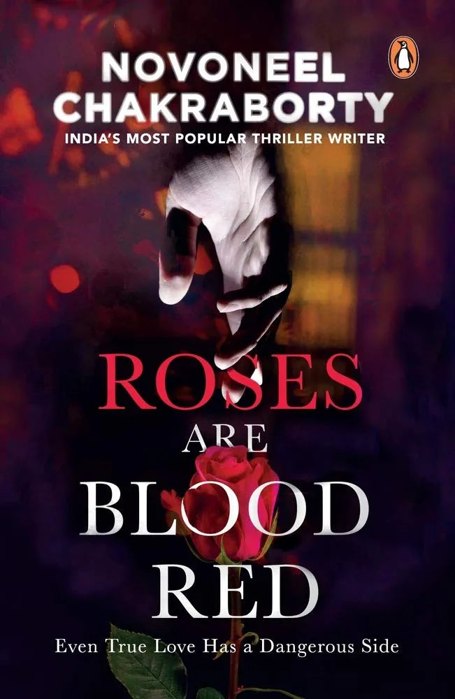 Novoneel Chakraborty
PMR: Roses are Blood Red: Even True Love Has a Dangerous Side