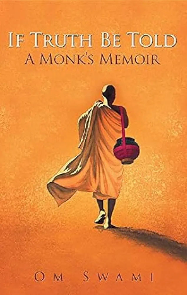 Om Swami
If Truth Be Told: A Monk's Memoir( hard cover)