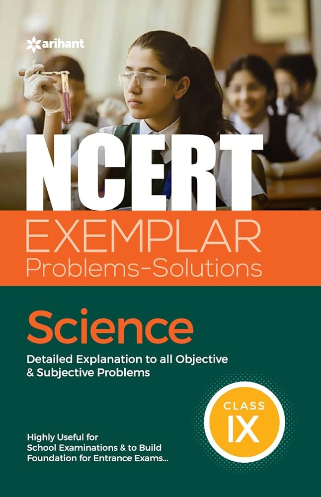 ARIHANT NCERT EXEMPLAR PROBLEMS-SOLUTIONS SCIENCE CLASS 9
