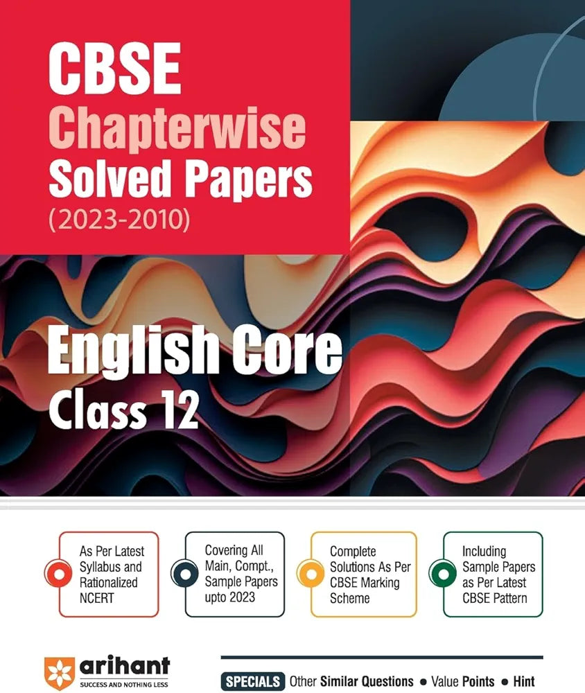 Arihant CBSE Chapterwise Solved Papers 2023-2010 English Core Class 12th