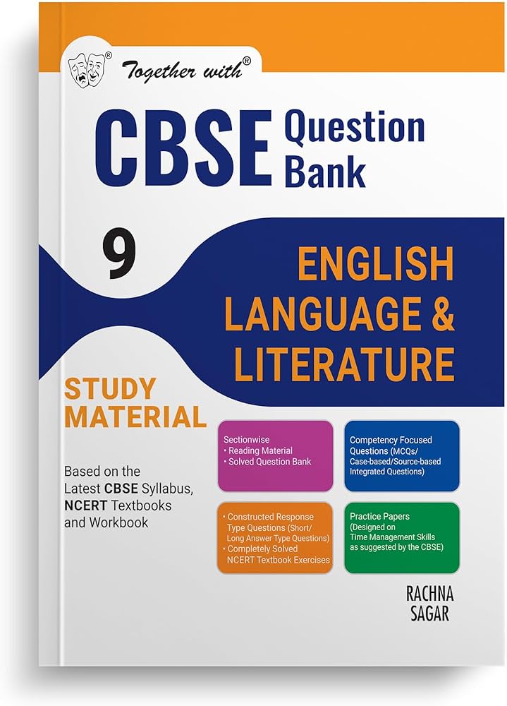 TOGETHER WITH CBSE QUESTION BANK ENGLISH LANGUAGE N LITERATURE STUDY MATERIAL CLASS 9