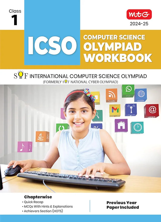 MTG International Computer Science Olympiad (ICSO) Workbook for Class 1 - Quick Recap, MCQs, Previous Years Solved Paper and Achievers Section - SOF ICSO Olympiad Preparation Books For 2024-2025 Exam