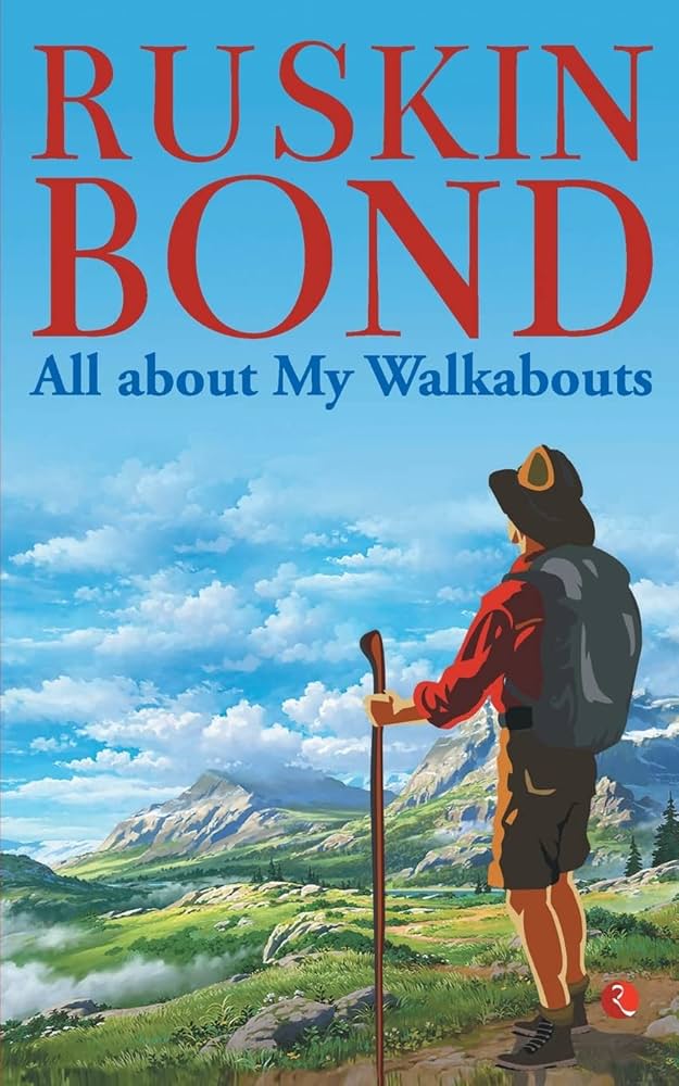 Ruskin bond All about my walkabout (Paperback)