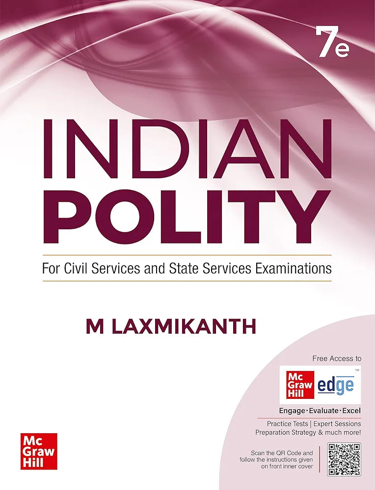 Indian Polity (English) by M Laxmikanth for UPSC CSE 2025 | 7th edition (latest) | Civil Services Exam - Prelims, Mains and Interview | State PSCs exams/ PCS exams | Exclusive access to McGraw Hill edge online platform: Practice tests, Expert sessions, Pr