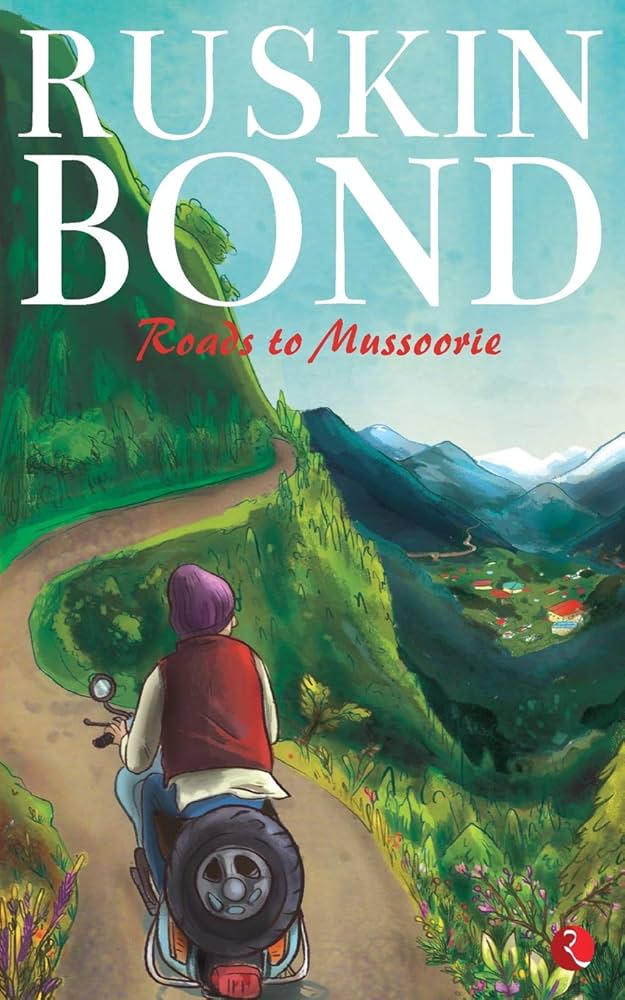 Ruskin bond Roads to Mussoorie (Paperback)