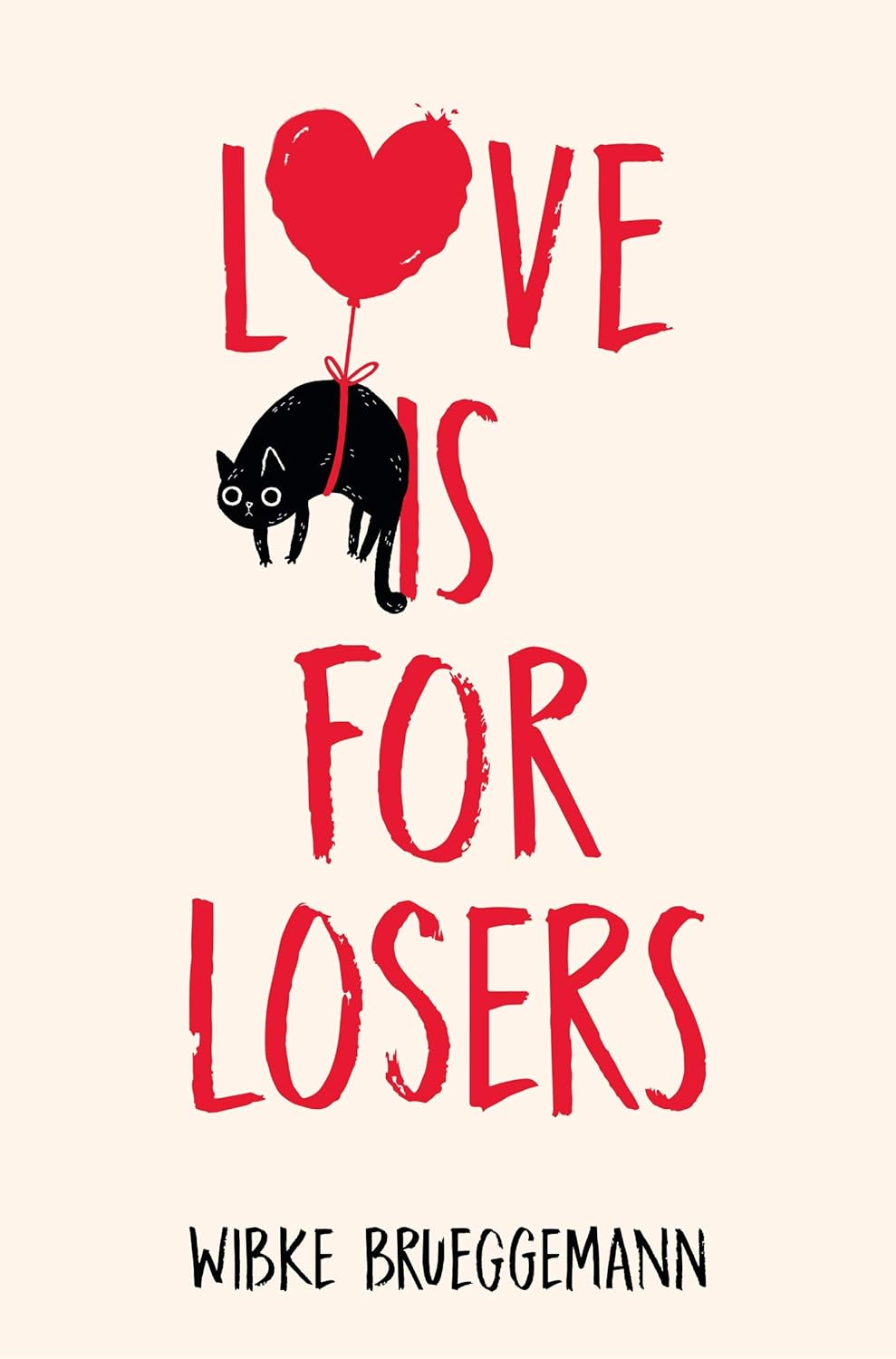 Love is for Losers Paperback – 24 July 2020 by Wibke Brueggemann (Author), Of Specific Lesbian Interest Romance