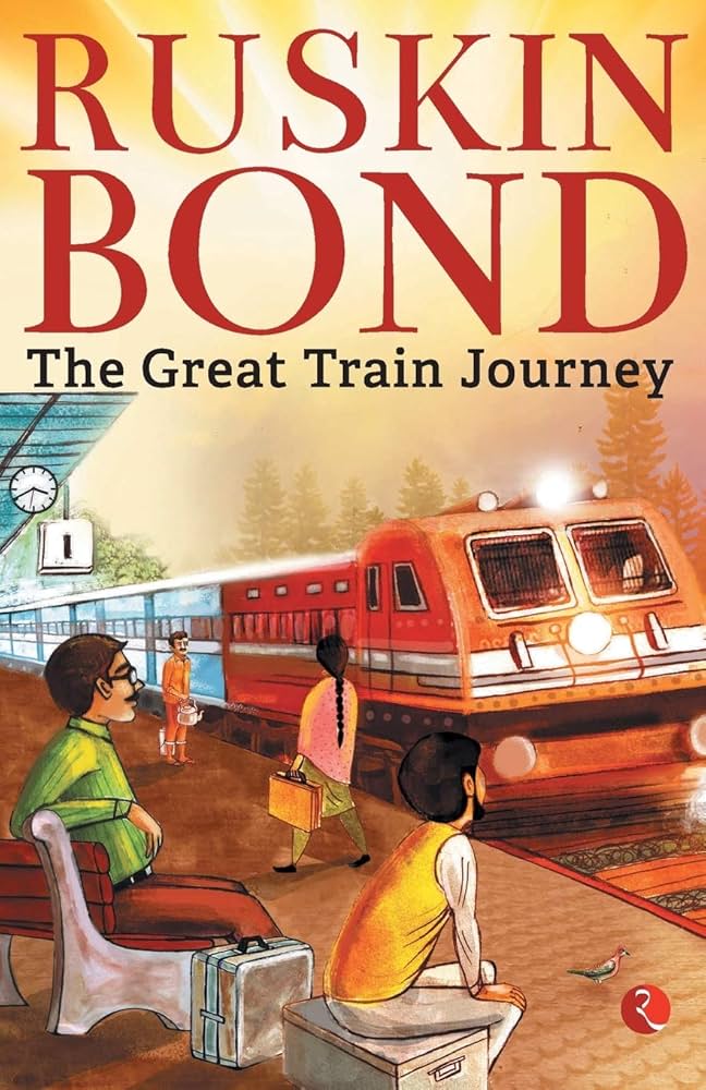 Ruskin bond The Great Train Journey (Paperback)