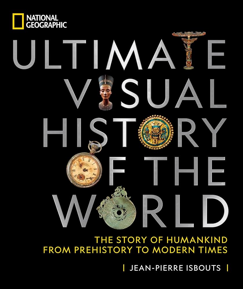 National geography ultimate visual history of the world (Hardcover)