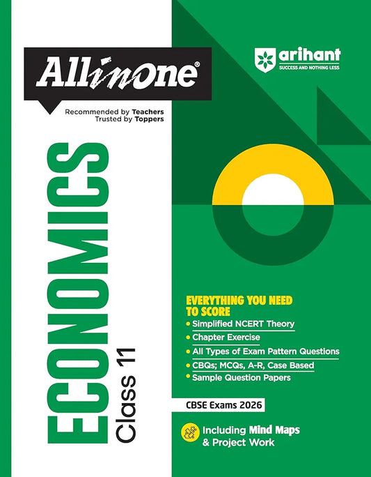Arihant All in One Economics Class 11 for CBSE Exams 2025-26 | Revised Edition as per latest syllabus | Simplified Theory, Topicwise Illustrations & Practice Questions, All Types of Exam Pattern Questions, CBQs, MCQs, A-R, Case Based, Sample Question Pape