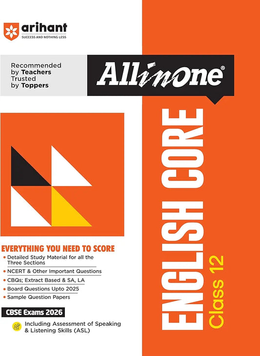 Arihant All in One English Core Class 12 for CBSE Exams 2025-26 | Detailed Study Material for all Three Sections, NCERT & Other Important Questions, CBQs, Extract Based & SA, LA, Sample Questions Papers, Assessment of Speaking & Listening Skills