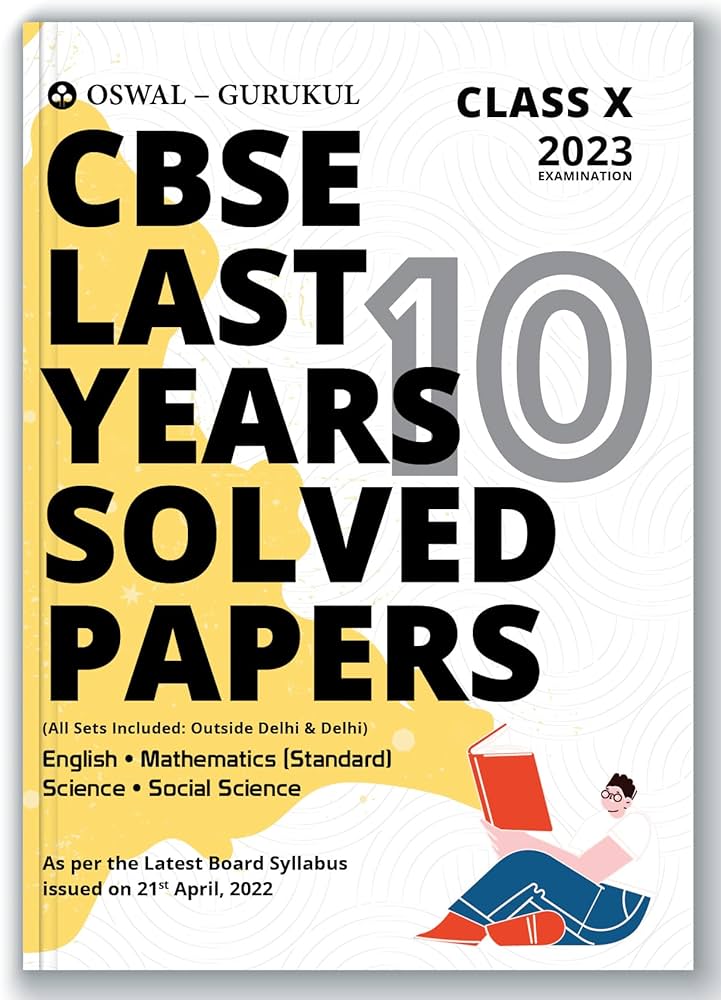OSWAAL CBSE LAST YEARS SOLVED PAPERS CLASS 10