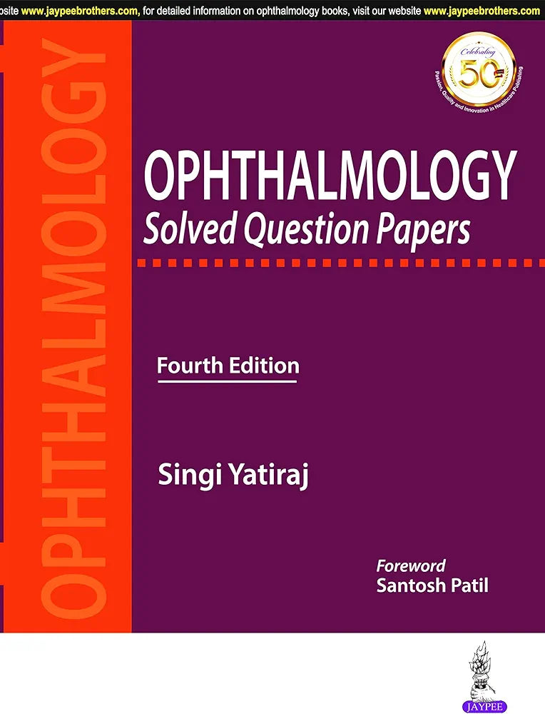 Ophthalmology Solved Question Papers by Singi Yatiraj 4th edition