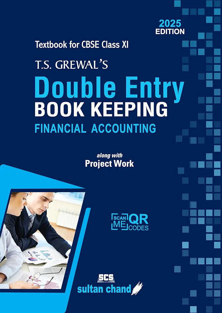 T.S. Grewal's Double Entry Book Keeping- Financial Accounting: Textbook for CBSE Class 11 (2025 - 26 Session)