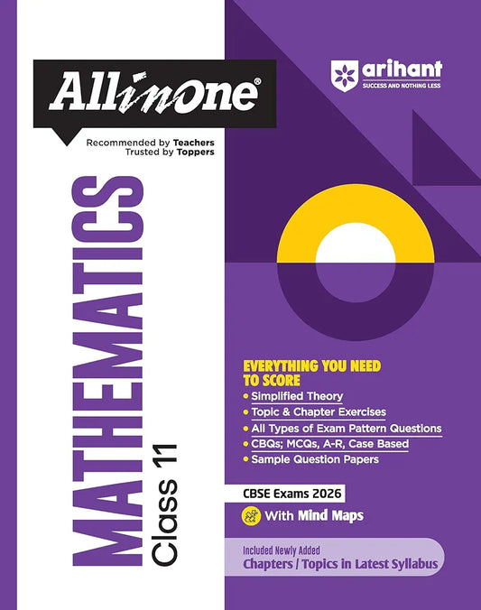 Arihant All in One Mathematics Class 11 for CBSE Exams 2025-26 | Revised Edition as per latest syllabus | Simplified Theory, All Types of Exam Pattern Questions, CBQs, MCQs, A-R, Case Based, Sample Question Papers, Mind Maps, Topic & Chapter Exercises