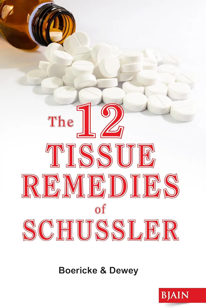 The 12 Tissue Remedies of Schussler by Boericke & Dewey