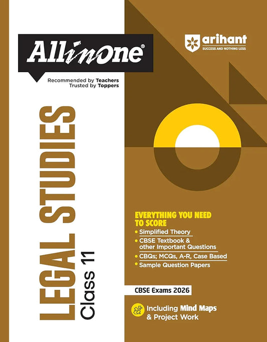 Arihant All in One Legal Studies Class 11 for CBSE Exams 2025-26 | Revised Edition as per latest syllabus | Simplified Theory, CBSE Textbook & other Important Questions, All Types of Exam Pattern Questions, CBQs, MCQs, A-R, Case Based, Sample Question Pap