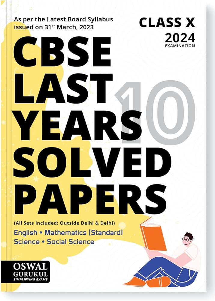 Oswal - Gurukul Last Years 10 Solved Papers for CBSE Class 10 Exam 2024 - Yearwise Board Solutions of Math Standard, English, Science & Social Science (All Sets Delhi & Outside), Latest Syllabus