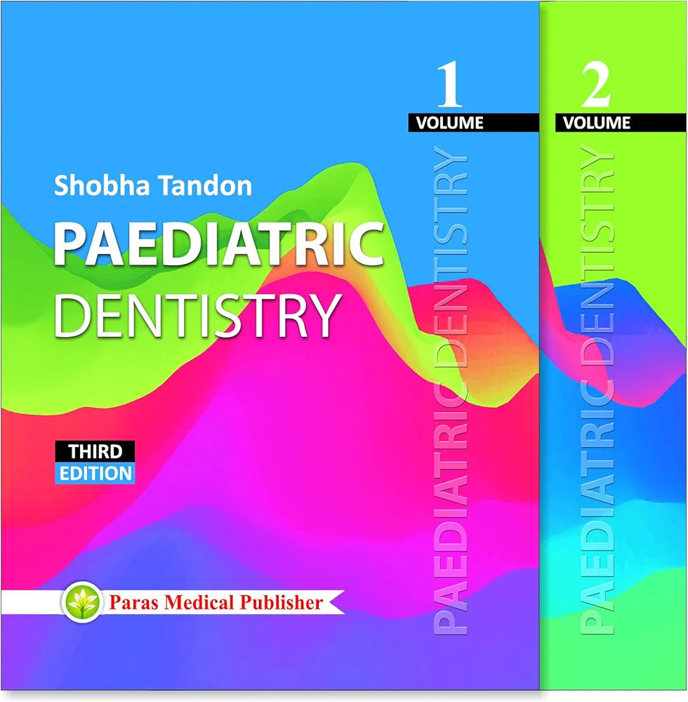 Paediatric Dentistry by Shobha Tandon (2 Volume set) 3rd edition