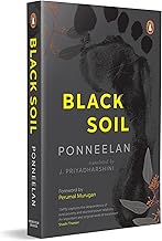 Black Soil Paperback – 17 March 2025 by Ponneelan (Author), J. Priyadarshini (Translator)