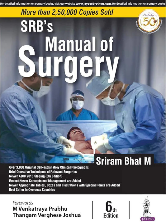 SRB’s Manual of Surgery By Sriram Bhat M                              6th edition