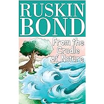 Ruskin bond From the cradle of nature (Paperback)