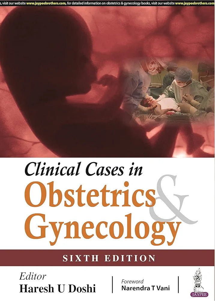Clinical Cases in Obstetrics & Gynecology by Haresh U Doshi 6th Edition