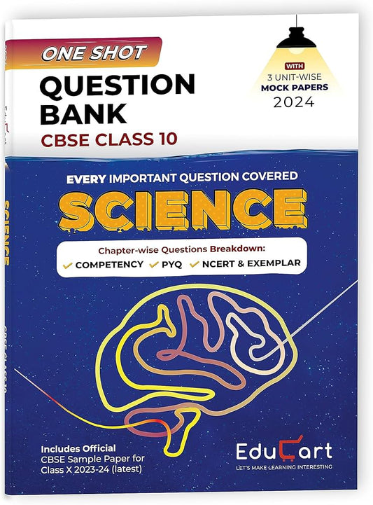 EDUCART ONE SHOT QUESTION BANK CBSE CLASS 10 SCIENCE 2024