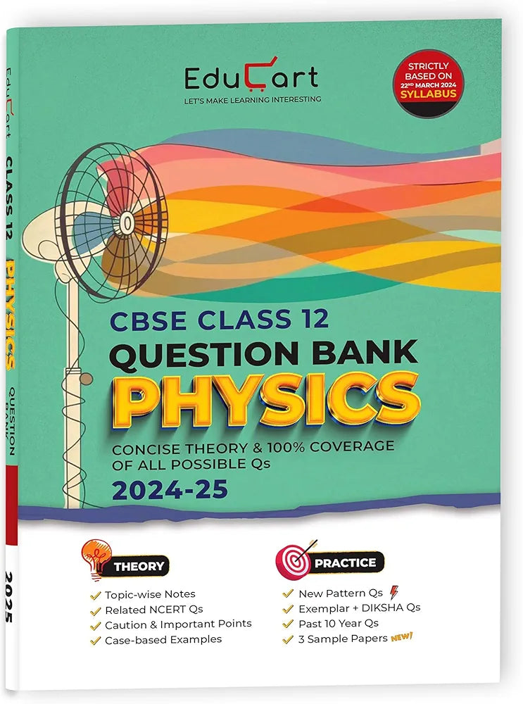 Educart CBSE Question Bank Class 12 Physics 2024-25 (As per latest CBSE Syllabus 23 Mar 2024)