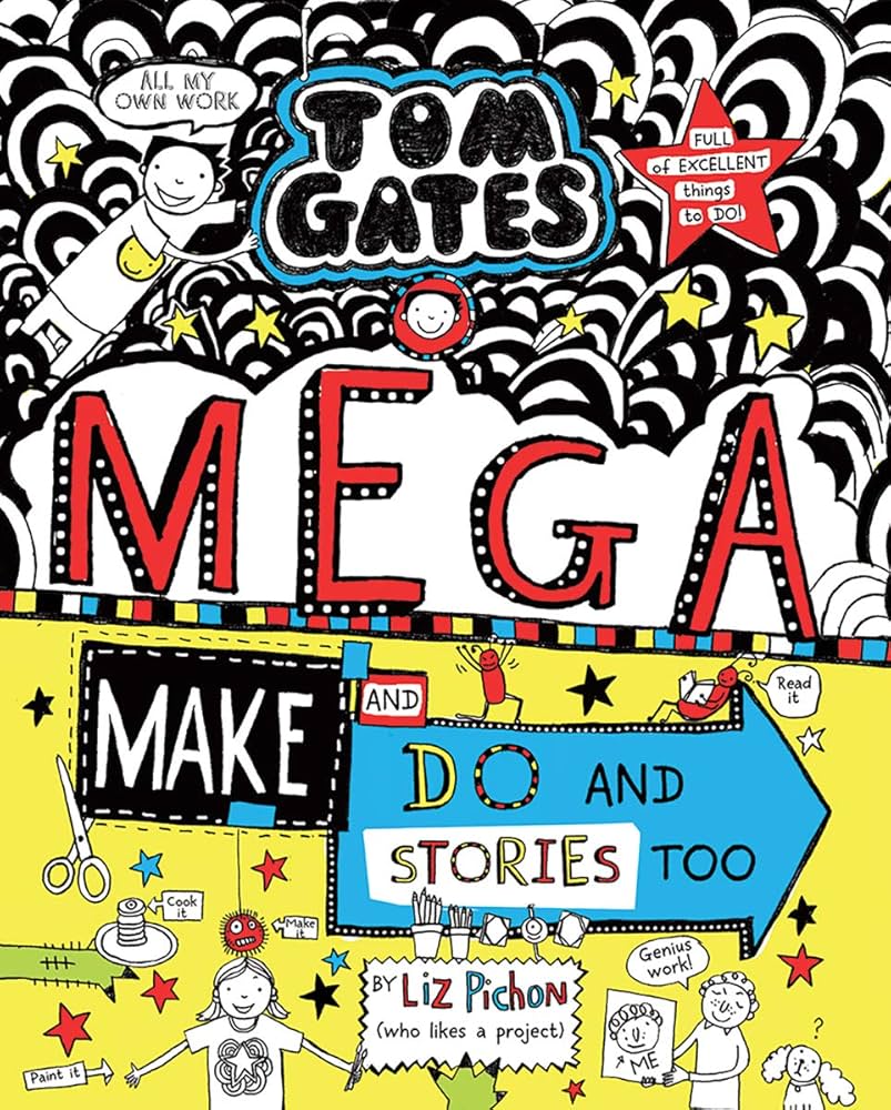 TOM GATES (Mega Make and Do and Stories too)(by Liz Pichon) (paperback)