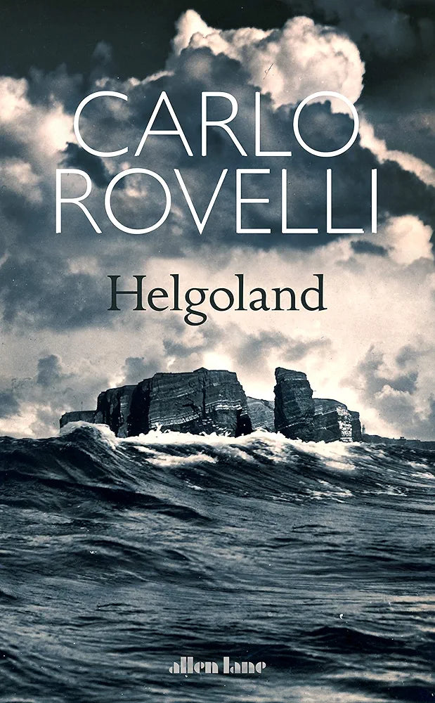 Carlo Rovelli
Helgoland: The Sunday Times bestseller