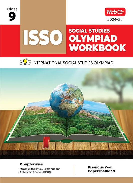 MTG International Social Studies Olympiad (ISSO) Workbook for Class 9 - Chapterwise MCQs, Previous Years Solved Paper & Achievers Section - ISSO Olympiad Books For 2024-2025 Exam