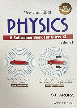 S L ARORA PHYSICS NEW SIMPLIFIED CLASS 11 old edition